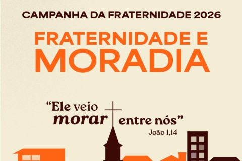 CNBB abre oficialmente a Campanha da Fraternidade 2026 com foco na dignidade da moradia